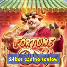 24bet casino review